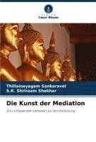 Thillainayagam Sankaravel, S R Shriraam Shekhar - Kunst der Mediation, Häftad