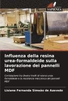 bokomslag Influenza della resina urea-formaldeide sulla lavorazione dei pannelli MDF