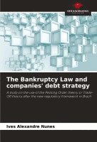 bokomslag The Bankruptcy Law and companies' debt strategy