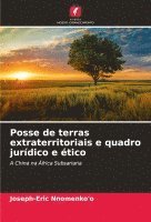bokomslag Posse de terras extraterritoriais e quadro jurídico e ético