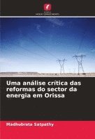 bokomslag Uma anlise crtica das reformas do sector da energia em Orissa