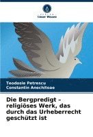 Teodosie Petrescu, Constantin Anechitoae - Bergpredigt - religiöses Werk, das durch das Urheberrecht geschützt ist, Häftad