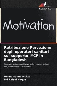 bokomslag Retribuzione Percezione degli operatori sanitari sul supporto IYCF in Bangladesh