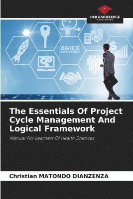 bokomslag The Essentials Of Project Cycle Management And Logical Framework