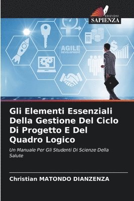 Gli Elementi Essenziali Della Gestione Del Ciclo Di Progetto E Del Quadro Logico 1