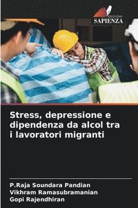 bokomslag Stress, depressione e dipendenza da alcol tra i lavoratori migranti