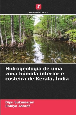 Hidrogeologia de uma zona hmida interior e costeira de Kerala, ndia 1