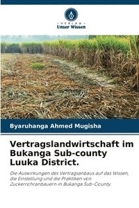 bokomslag Vertragslandwirtschaft im Bukanga Sub-county Luuka District.