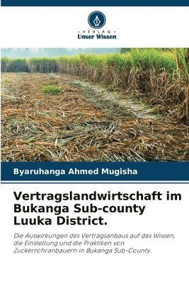 bokomslag Vertragslandwirtschaft im Bukanga Sub-county Luuka District.