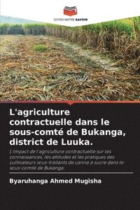 bokomslag L'agriculture contractuelle dans le sous-comt de Bukanga, district de Luuka.