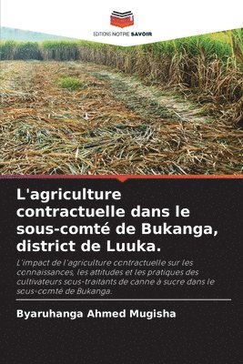 L'agriculture contractuelle dans le sous-comt de Bukanga, district de Luuka. 1