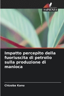 bokomslag Impatto percepito della fuoriuscita di petrolio sulla produzione di manioca