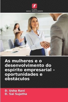 As mulheres e o desenvolvimento do espírito empresarial - oportunidades e obstáculos