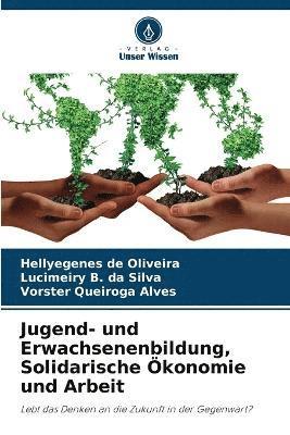 bokomslag Jugend- und Erwachsenenbildung, Solidarische konomie und Arbeit