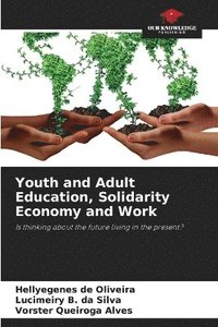 bokomslag Youth and Adult Education, Solidarity Economy and Work