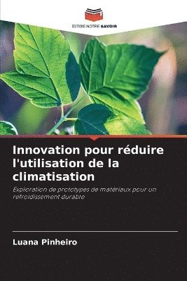 bokomslag Innovation pour réduire l'utilisation de la climatisation