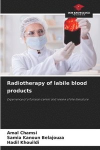 bokomslag Radiotherapy of labile blood products