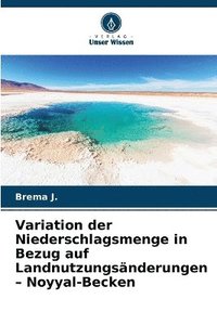 bokomslag Variation der Niederschlagsmenge in Bezug auf Landnutzungsnderungen - Noyyal-Becken