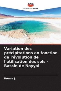 bokomslag Variation des prcipitations en fonction de l'volution de l'utilisation des sols - Bassin de Noyyal