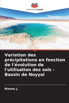 bokomslag Variation des prcipitations en fonction de l'volution de l'utilisation des sols - Bassin de Noyyal