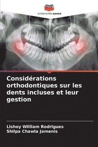 bokomslag Considrations orthodontiques sur les dents incluses et leur gestion