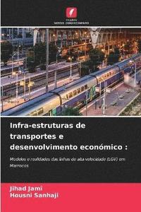 bokomslag Infra-estruturas de transportes e desenvolvimento econmico