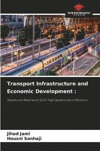 bokomslag Transport Infrastructure and Economic Development