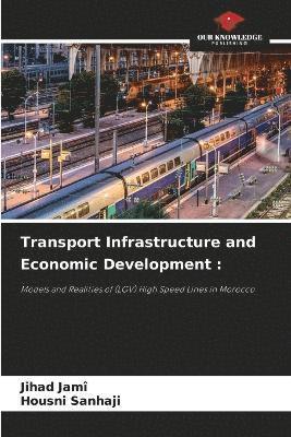 bokomslag Transport Infrastructure and Economic Development