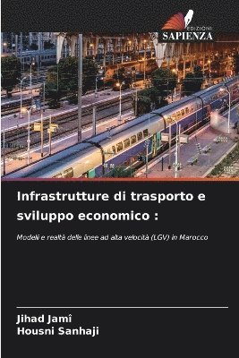 bokomslag Infrastrutture di trasporto e sviluppo economico