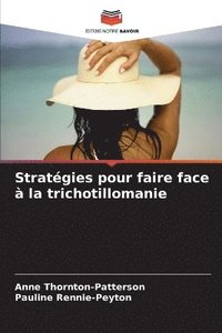 bokomslag Stratgies pour faire face  la trichotillomanie