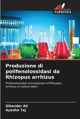 bokomslag Produzione di polifenolossidasi da Rhizopus arrhizus