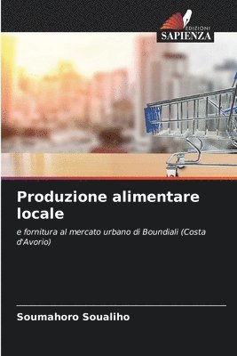 bokomslag Produzione alimentare locale