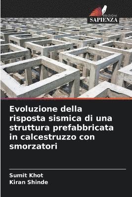 bokomslag Evoluzione della risposta sismica di una struttura prefabbricata in calcestruzzo con smorzatori