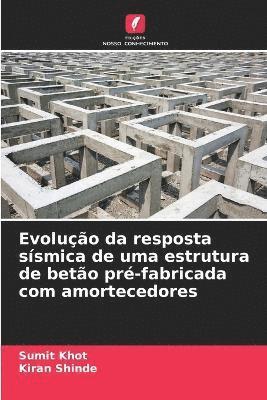 Evoluo da resposta ssmica de uma estrutura de beto pr-fabricada com amortecedores 1