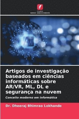 bokomslag Artigos de investigao baseados em cincias informticas sobre AR/VR, ML, DL e segurana na nuvem