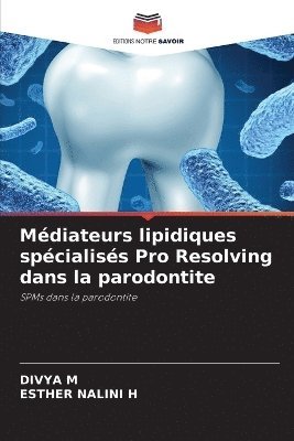 Mdiateurs lipidiques spcialiss Pro Resolving dans la parodontite 1