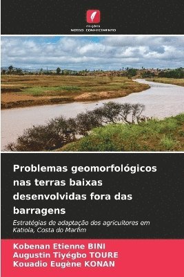 Problemas geomorfológicos nas terras baixas desenvolvidas fora das barragens
