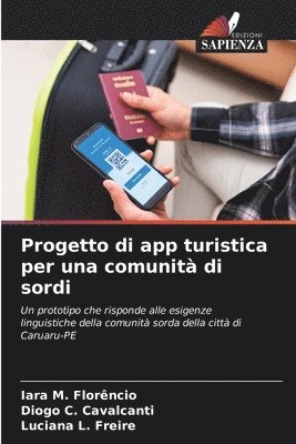 Iara M Florêncio, Diogo C Cavalcanti, Luciana L Freire, Iara M. Florêncio, Diogo C. Cavalcanti, Luciana L. Freire - Progetto di app turistica per una comunità di sordi, Häftad