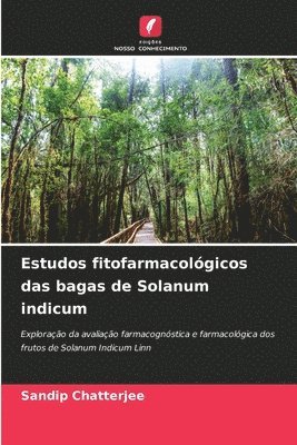 bokomslag Estudos fitofarmacolgicos das bagas de Solanum indicum