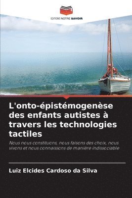 bokomslag L'onto-pistmogense des enfants autistes  travers les technologies tactiles