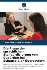 bokomslag Die Frage der sprachlichen Standardisierung von Gebrden bei Schauspieler-bersetzern