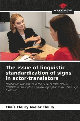 bokomslag The issue of linguistic standardization of signs in actor-translators