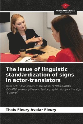 issue of linguistic standardization of signs in actor-translators