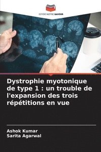 bokomslag Dystrophie myotonique de type 1: un trouble de l'expansion des trois répétitions en vue