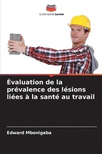 bokomslag Évaluation de la prévalence des lésions liées à la santé au travail