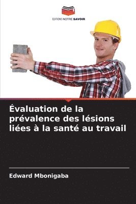 Évaluation de la prévalence des lésions liées à la santé au travail