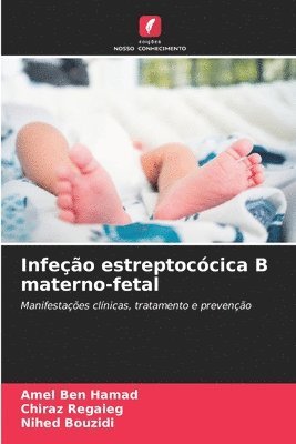 bokomslag Infeo estreptoccica B materno-fetal