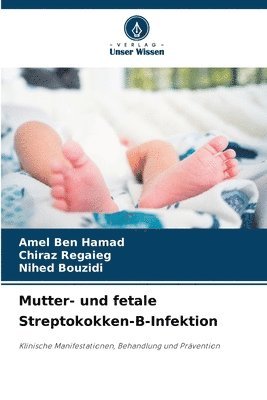 bokomslag Mutter- und fetale Streptokokken-B-Infektion