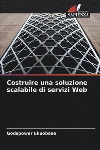 bokomslag Costruire una soluzione scalabile di servizi Web