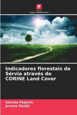 bokomslag Indicadores florestais da Srvia atravs do CORINE Land Cover